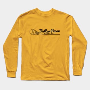 Butter Pecan Podcast Side Cone Long Sleeve T-Shirt